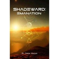 Shadeward: Emanation by Drew Wagar