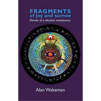 Fragments of Joy and Sorrow by Alan Wakeman