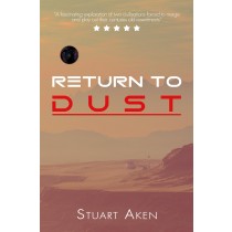 Generation Mars: Return To Dust by Stuart Aken