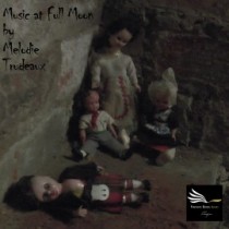 Music at Full Moon - Fantabble horror shorts - Book 2 by Melodie Trudeaux