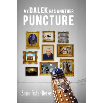 My Dalek has Another Puncture by Simon Fisher-Becker