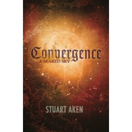 Convergence by Stuart Aken - A Seared Sky - Book 3