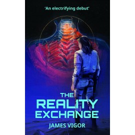 The Reality Exchange by James Vigor