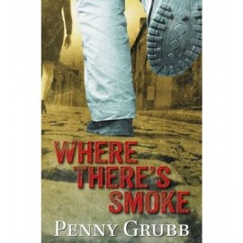 Where There's Smoke by Penny Grubb