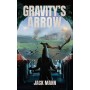 Gravity's Arrow by Jack Mann