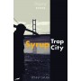 Syrup Trap City by Penny Grubb