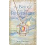 The Bridge and the Butterflies by Janet Blackwell